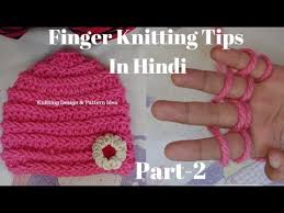 Finger Knitting Tips Cap Design For Kids Ladies Topi