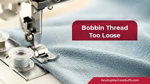 Sewing machine bottom thread loose. Bobbin Thread Too Loose Causes And Solutions