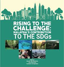 7 crucial developments from the un's sustainability summit, and what they will mean for businesses and our environment | a survey asked 1,000 ceos how they felt about their work on the environment, and most of them gave. Rising To The Challenge Malaysia S Contribution To The Sdgs