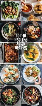 Maybe you would like to learn more about one of these? Top 10 Healthy Asian Recipes To Kick Off The New Year Healthy Asian Recipes Asian Recipes Healthy Chinese Recipes