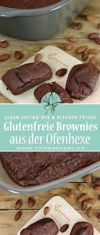 Clean Eating Schokoriegel Muffins Foodrevers Rezept Glutenfreie Brownies Zuckerfrei Backen Brownies Ohne Backen