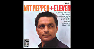 Art Pepper + Eleven: Modern Jazz Classics