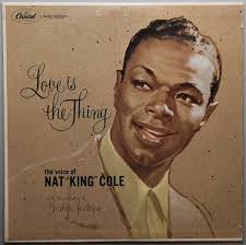 Buy Nat King Cole : Love Is The Thing (LP, Album, Mono, Scr) Online for a  great price
