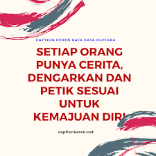 Membaca kata kata bijak singkat tak hanya menghibur, tapi juga bisa menginspirasi dan memotivasimu dalam menjalani hidup. Caption Keren Kata Kata Mutiara Singkat
