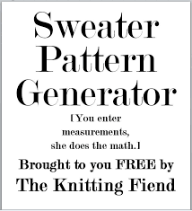 Be your own knitting, crochet or cross stitch pattern designer with stitch fiddle. A Free Web Based Pattern Generator From The Knitting Fiend Just Enter Your Measurements Machine Knitting Knitting Knitting Help