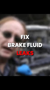 How to Identify and Fix Brake Fluid Leaks