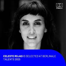 Directora Celeste Rojas Mugica fue seleccionada para ser parte de Berlinale  Talents, la importante plataforma para cineastas de uno de los festivales  más grandes del mundo. Berlinale Talents es un espacio que