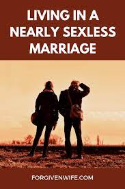 So is it possible to be happy in a celibate union? Living In A Nearly Sexless Marriage The Forgiven Wife Sexless Marriage Unhappy Marriage Quotes Intimacy In Marriage