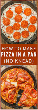 Learn How To Make Pizza In A Pan By Following This Easy Recipe To Make Homemade Pizza Dough No K Pizza Recipes Homemade How To Make Pizza Pizza Recipes Easy