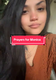 Support Monica with Your Prayers During Tough Times