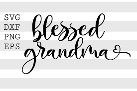 Download Blessed Grandma Svg By Spoonyprint Thehungryjpeg Com