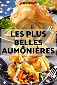 30 Belles Aumonieres Pour Un Diner Chic Recettes De Cuisine Recette Noel Plat Cuisine