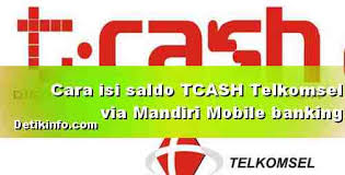 Cara Isi Saldo Tcash Via Mobile Banking Mandiri Detik Info