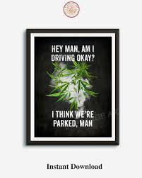 Here man, cheech and chong quote, cheech and chong quotes. Cannabis Up In Smoke Movie Quotes Stoner Gifts Weed Print Etsy