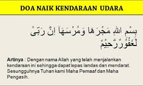 Arti bacaan doa naik kendaraan. Doa Ringkas Naik Kenderaan Darat Laut Dan Udara Batambicara