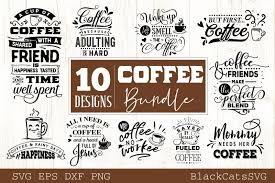 Coffee Svg Bundle 10 Designs Vol 2 Graphic By Sssilent Rage Creative Fabrica Coffee Svg Svg Design Design Bundles