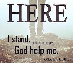 Here I Stand I Can Do No Other God Help Me Martinluther Lcef Repost Lcef God Help Me Here I Stand Martin Luther