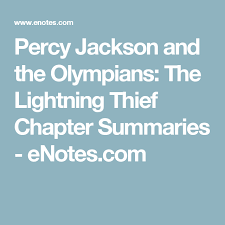 Percy Jackson And The Olympians The Lightning Thief Chapter Summaries Enotes Com The Lightning Thief Chapter Summary Percy Jackson
