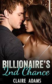 Download it once and read it on your kindle device, pc, phones or tablets. Billionaire S Second Chance Billionaires 16 By Claire Adams