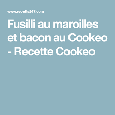 Fusilli Au Maroilles Et Bacon Au Cookeo Recette Cookeo Cookeo Recette Recette Maroilles