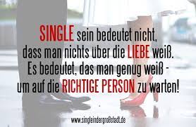 Mit jedem kuss gibst du mir das gefühl etwas wunderbares zu sein. Spruch Single Sein Bedeutet Nicht Single Sein Single Spruche Spruche