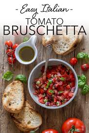 Easy Italian Tomato Bruschetta A Must For Every Bbq Appetizer Recipes Italian Recipes Authentic Tomato Bruschetta