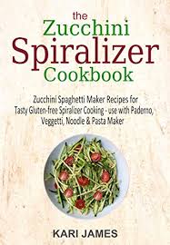 The apples will give a slight crunch and a little sweetness.10 x research source. Amazon Com The Zucchini Spiralizer Cookbook 101 Zucchini Spaghetti Maker Recipes For Tasty Gluten Free Spiralizer Cooking Use With Paderno Veggetti Noodle Pasta Maker Ebook James Kari Kindle Store