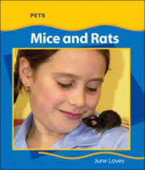 Mice and Rats (Loves, June. Pets.) book by June Loves