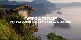 Sfruttando le agevolazioni fiscali previste si può risparmiare su tutta una serie di spese. Detrazione Per L Acquisto Della Prima Casa In Leasing Fisco 7