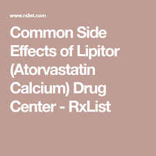 Pin By Vol On Lipitor Atorvastatin Lipitor Side Effects