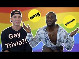 Please, try to prove me wrong i dare you. Gay Guys Test Their Gay Trivia Knowledge Youtube