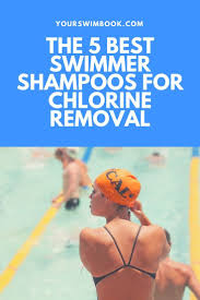 The Best Swimmer Shampoos For Chlorine Removal Best Swimmer Swimmers Shampoo Swimming Workout