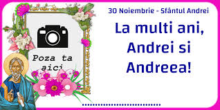 Noiembrie 30, 2009 club13 lasă un comentariu go to comments. Personalizare Felicitari Cu Poza Si Nume Sfantul Andrei 30 Noiembrie Sfantul Andrei La Multi Ani Andrei Si Andreea Felicitaripersonalizate Com