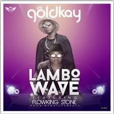 Goldkay Lambo Wave Ft Flowking Stone Download Mp3 5 42mb Waploaded Lambo Dancehall Music Waves