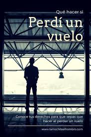 Descubre Que Hacer Si Pierdes Un Vuelo Perder Vuelo Europa Maleta Viajero Viajes De Negocios Viajero Del Mundo Tips Para Viajar