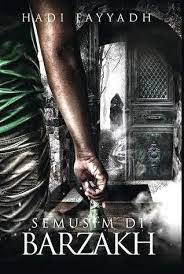 Novel semusim di barzakh ini bakal di lancarkan oleh syamsul yusof yang merupakan pengarah dan. Semusim Di Barzakh By Hadi Fayyadh