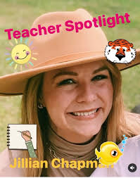 TEACHER SPOTLIGHT: Jillian Taylor Chapman Mrs. Chapman has been a  collaborative education teacher for 8 years. She is currently working
