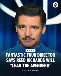 New description for Pedro Pascal's Reed Richards in 'THE FANTASTIC FOUR:  FIRST STEPS': “Reed is a scientific genius and uses his incredible  knowledge to create new technology and study outer space. Beyond