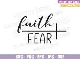 Maybe you would like to learn more about one of these? Faith Over Fear Svg Dxf Png Cross Faith Jesus Bible Christian God Cut