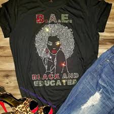 Bae Black And Educated Shirt Crystallized Rhinestone Bae Black And Educated Bling Bling T Shirt Shirts T Shirts For Women Chicken And Shrimp Pasta