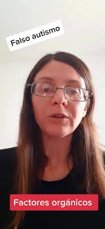 #falsoautismo #factoresorganicos