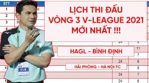 Tâm điểm của vòng 5 v.league 2021 sẽ là trận đại chiến trên sân thống nhất giữa clb tp.hcm vs hà nội fc diễn ra tối nay. Lá»‹ch Thi Ä'áº¥u Vong 3 V League 2021 Má»›i Nháº¥t Hagl Va Ha Ná»™i Fc Lanh It Dá»¯ Nhiá»u Youtube