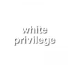 White Privilege Dictionary Com