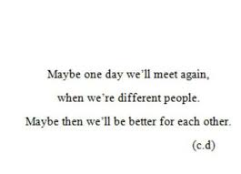 Quotes About Maybe One Day 81 Quotes