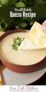 Easy 3 Ingredient White Queso Recipe Small Batch One Dish Kitchen Recipe In 2020 Queso Recipe Recipes White Queso Recipe