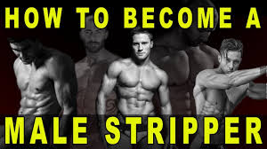With a rising interest in achieving healthier lifestyles, due in part to greater awareness about the obesity and chronic disease epidemics, more people are being drawn. How To Become A Male Stripper The Beginners Tutorial Youtube
