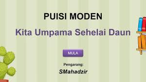 Maksud rangkap, persoalan, gaya bahasa, unsur bunyi, bentuk, nilai dan pengajaran. Puisi Moden Kita Umpama Sehelai Daun Youtube