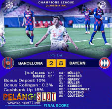Hasil Score Pertandingan Barcelona Vs Bayern 2 8 Bayern Champions League Barcelona