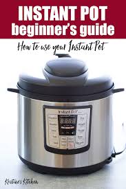 What do each of these mean please? Instant Pot Guide A Beginner S Guide To Using Your Pressure Cooker