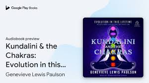 Kundalini & the Chakras: Evolution in this… by Genevieve Lewis Paulson ·  Audiobook preview